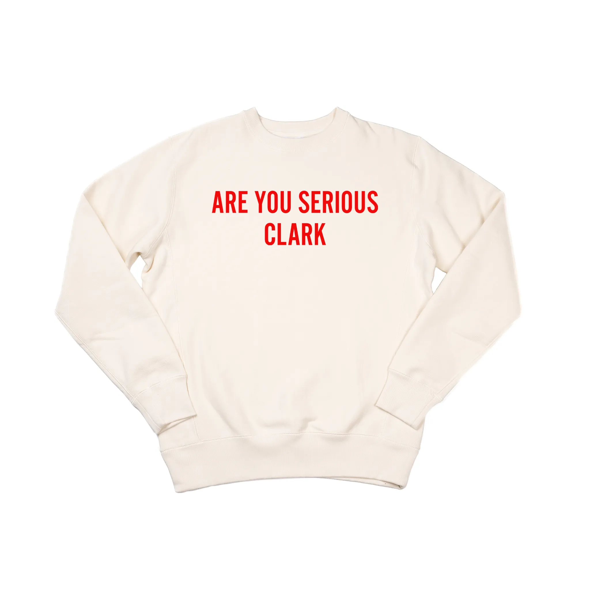 Are You Serious Clark (Red) - Heavyweight Sweatshirt (Natural)