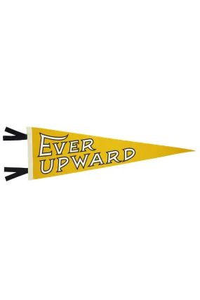 EVER UPWARD PENNANT