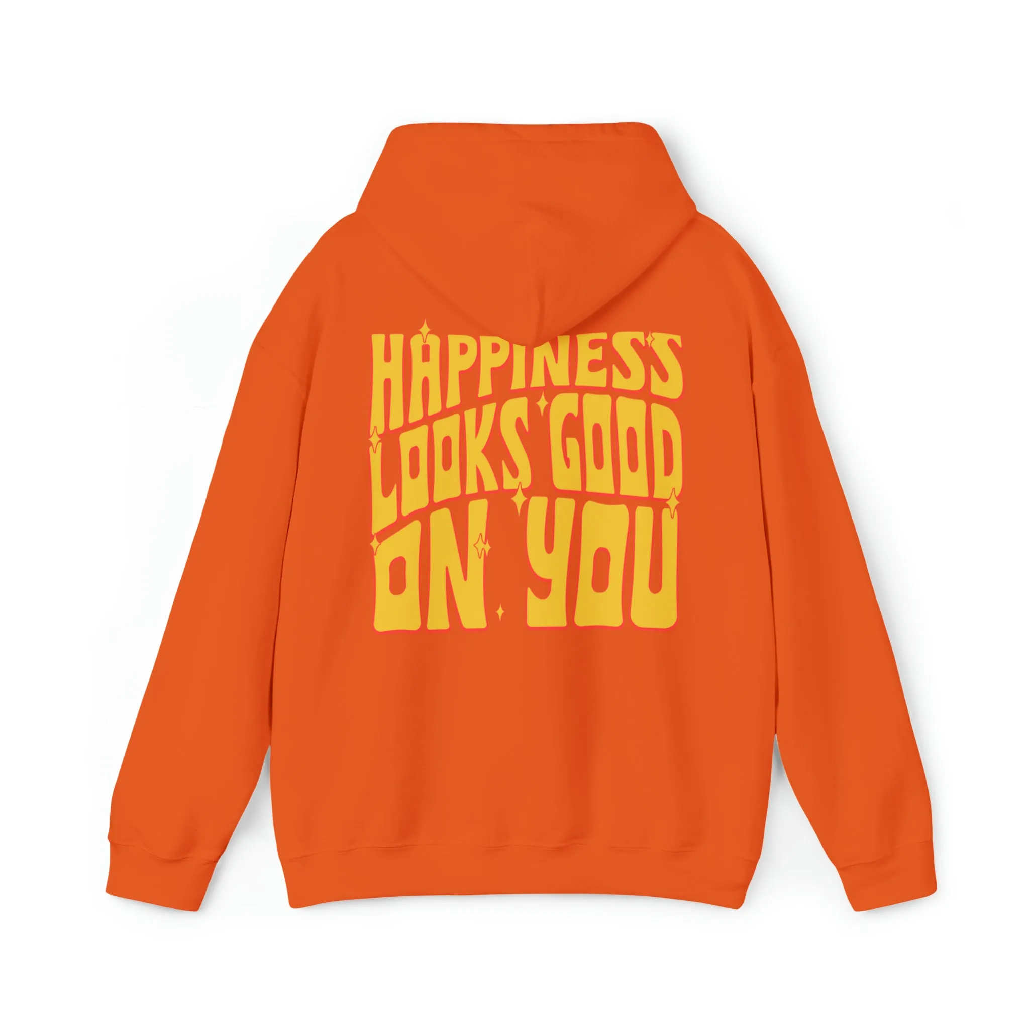 HAPPINESS LOOKS GOOD ON YOU - HOODIE