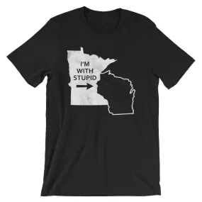 I'm With Stupid - Minnesota/Wisconsin Rivalry Mens/Unisex T-Shirt